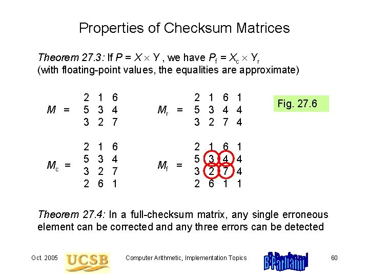 Properties of Checksum Matrices Theorem 27. 3: If P = X Y , we