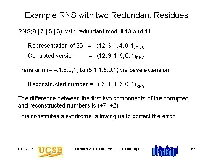 Example RNS with two Redundant Residues RNS(8 | 7 | 5 | 3), with