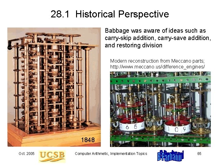 28. 1 Historical Perspective Babbage was aware of ideas such as carry-skip addition, carry-save
