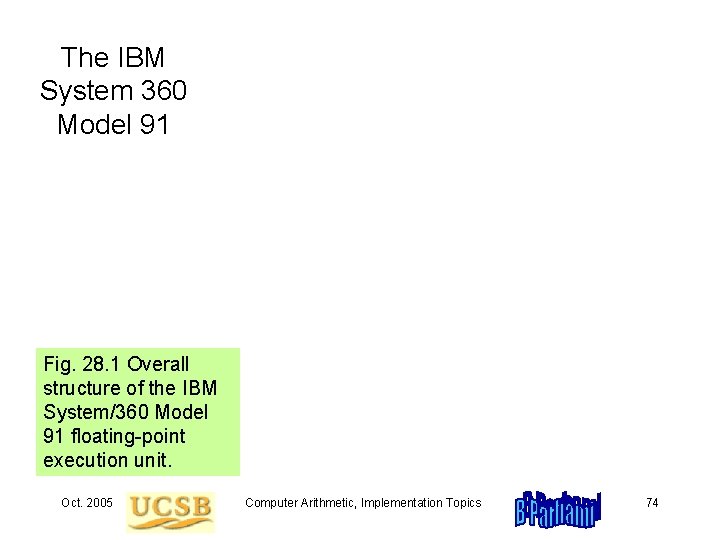 The IBM System 360 Model 91 Fig. 28. 1 Overall structure of the IBM