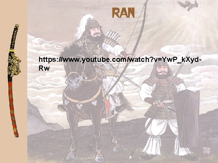 RAN https: //www. youtube. com/watch? v=Yw. P_k. Xyd. Rw 