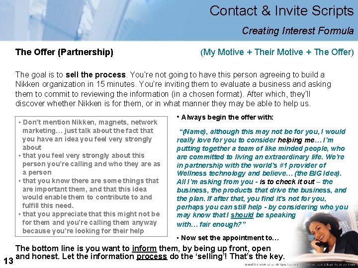 Contact & Invite Scripts Creating Interest Formula The Offer (Partnership) (My Motive + Their