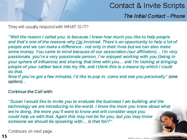 Contact & Invite Scripts The Initial Contact - Phone They will usually respond with