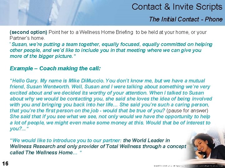 Contact & Invite Scripts The Initial Contact - Phone (second option) Point her to