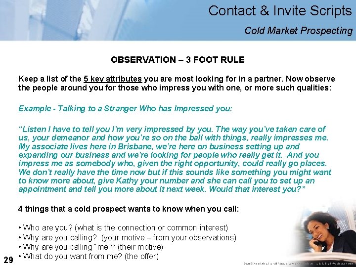 Contact & Invite Scripts Cold Market Prospecting OBSERVATION – 3 FOOT RULE Keep a