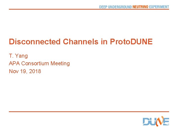 Disconnected Channels in Proto. DUNE T. Yang APA Consortium Meeting Nov 19, 2018 