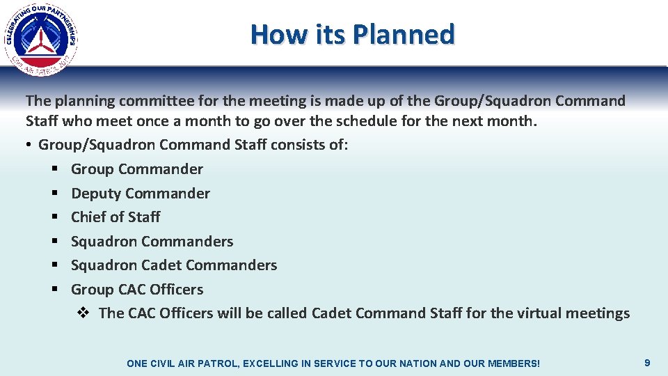 How its Planned The planning committee for the meeting is made up of the