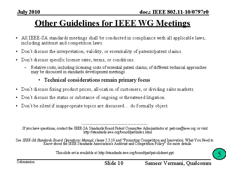 July 2010 doc. : IEEE 802. 11 -10/0797 r 0 Other Guidelines for IEEE