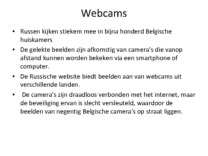Webcams • Russen kijken stiekem mee in bijna honderd Belgische huiskamers • De gelekte