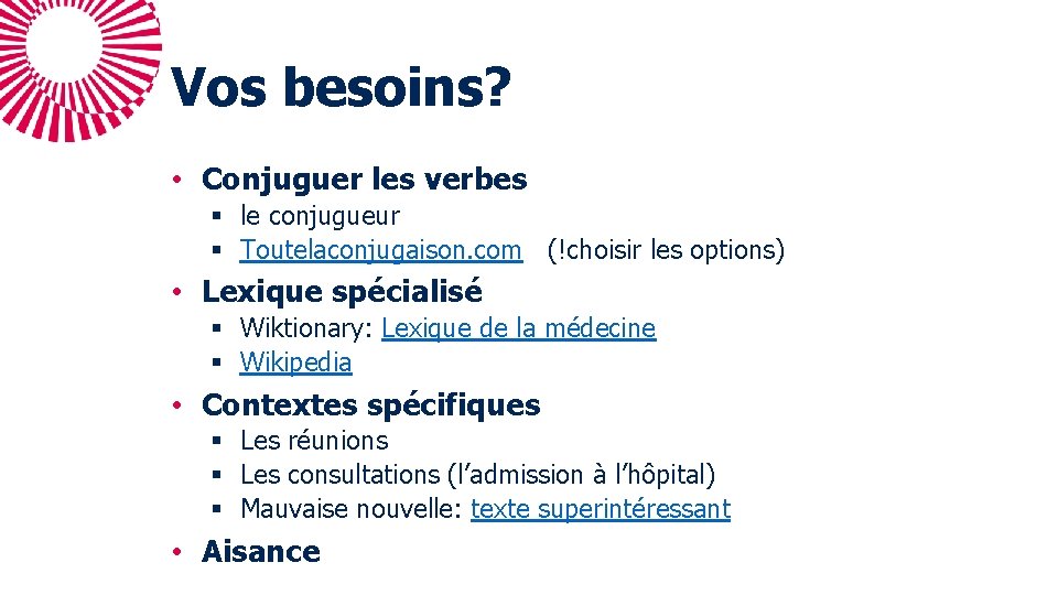 Vos besoins? • Conjuguer les verbes § le conjugueur § Toutelaconjugaison. com (!choisir les