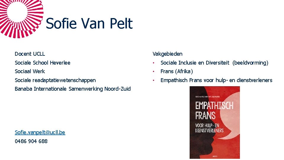 Sofie Van Pelt Docent UCLL Vakgebieden Sociale School Heverlee • Sociale Inclusie en Diversiteit