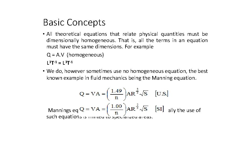 Basic Concepts • All theoretical equations that relate physical quantities must be dimensionally homogeneous.