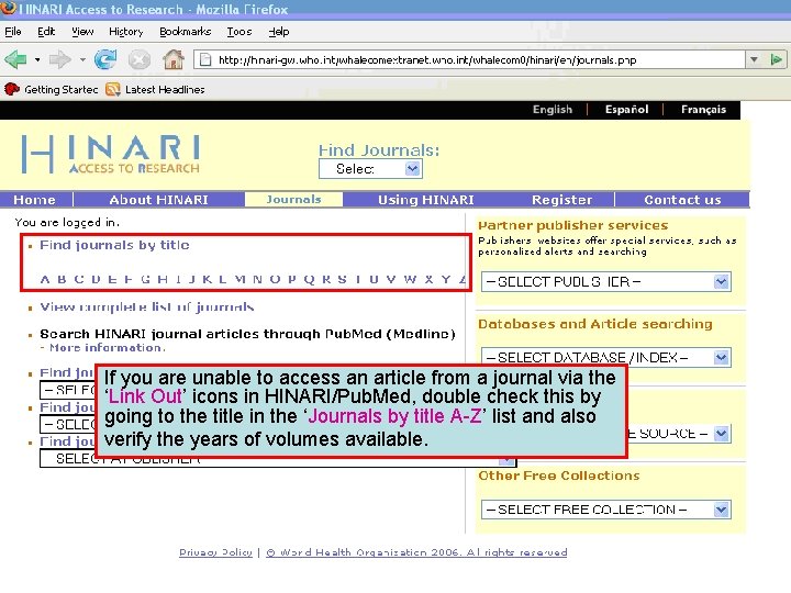 Accessing journals by title 1 If you are unable to access an article from