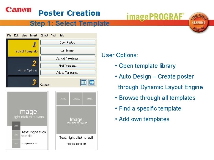 Poster Creation Step 1: Select Template User Options: • Open template library • Auto