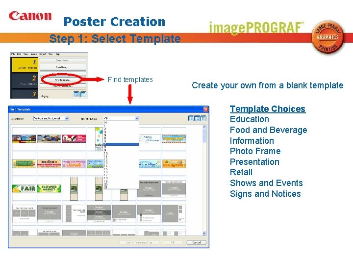 Poster Creation Step 1: Select Template Find templates Create your own from a blank