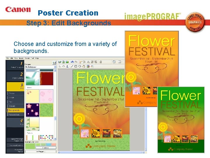 Poster Creation Step 3: Edit Backgrounds Choose and customize from a variety of backgrounds.