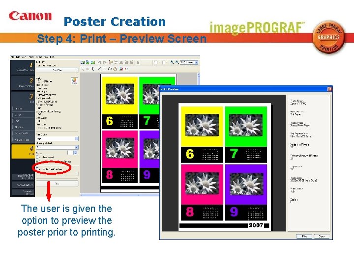 Poster Creation Step 4: Print – Preview Screen The user is given the option