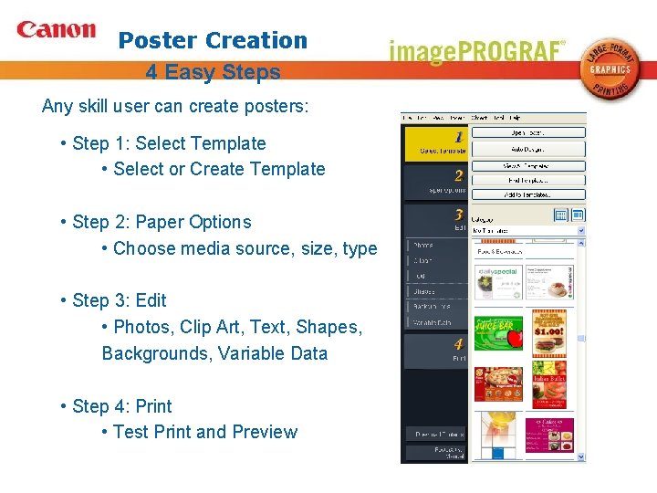 Poster Creation 4 Easy Steps Any skill user can create posters: • Step 1: