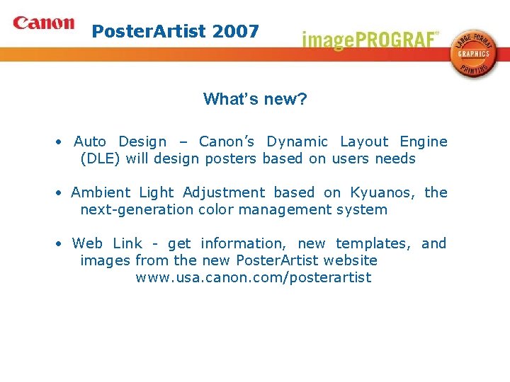 Poster. Artist 2007 What’s new? • Auto Design – Canon’s Dynamic Layout Engine (DLE)