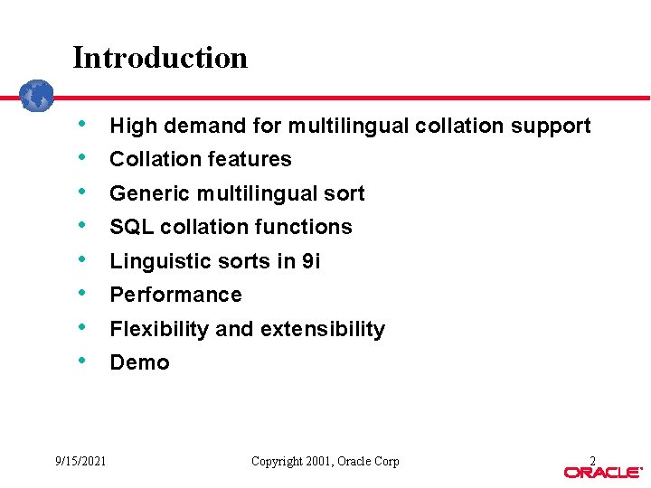 Introduction • • 9/15/2021 High demand for multilingual collation support Collation features Generic multilingual Introduction • • 9/15/2021 High demand for multilingual collation support Collation features Generic multilingual