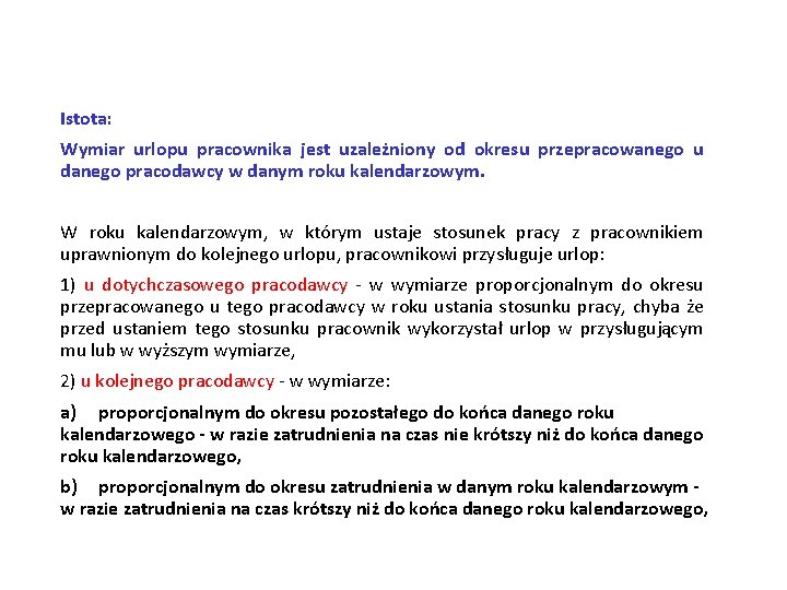 Istota: Wymiar urlopu pracownika jest uzależniony od okresu przepracowanego u danego pracodawcy w danym