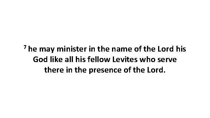 7 he may minister in the name of the Lord his God like all