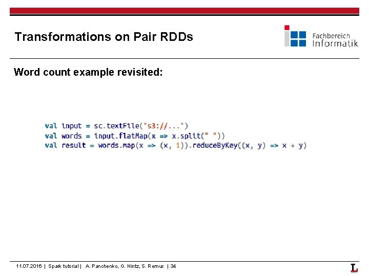 Transformations on Pair RDDs Word count example revisited: 11. 07. 2016 | Spark tutorial