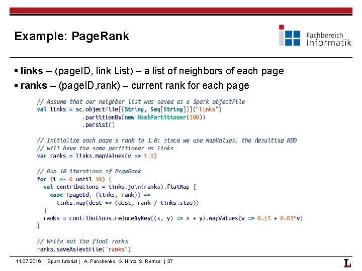 Example: Page. Rank § links – (page. ID, link List) – a list of