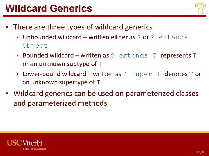 Wildcard Generics ▪ There are three types of wildcard generics › Unbounded wildcard –