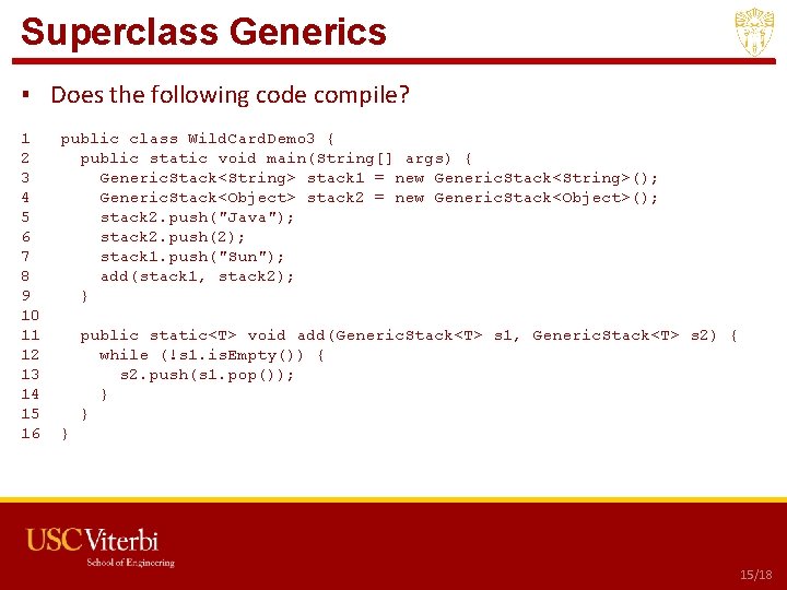 Superclass Generics ▪ Does the following code compile? 1 2 3 4 5 6