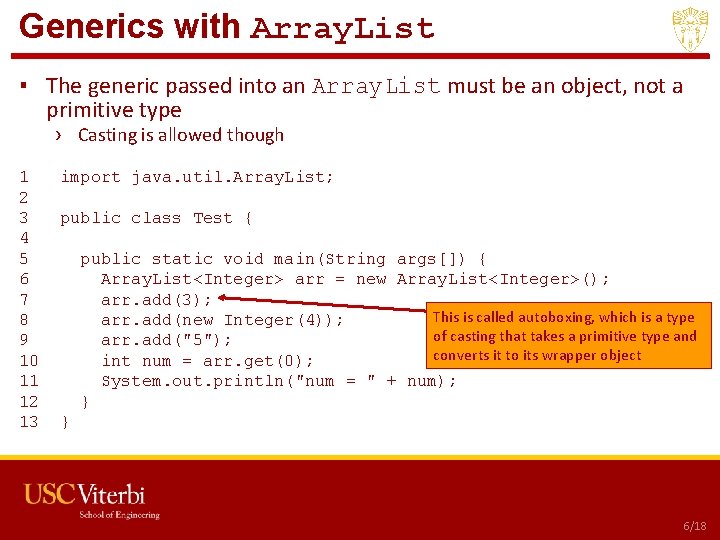 Generics with Array. List ▪ The generic passed into an Array. List must be