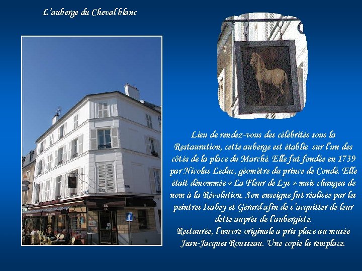 L’auberge du Cheval blanc Lieu de rendez-vous des célébrités sous la Restauration, cette auberge