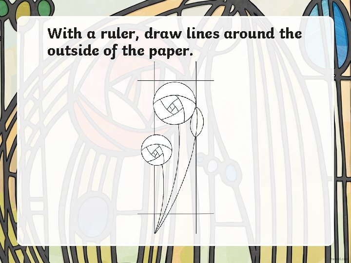 With a ruler, draw lines around the outside of the paper. 