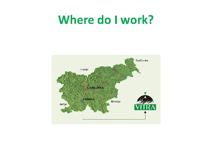 Where do I work? 