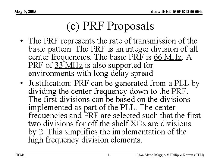 May 5, 2005 doc. : IEEE 15 -05 -0243 -00 -004 a (c) PRF