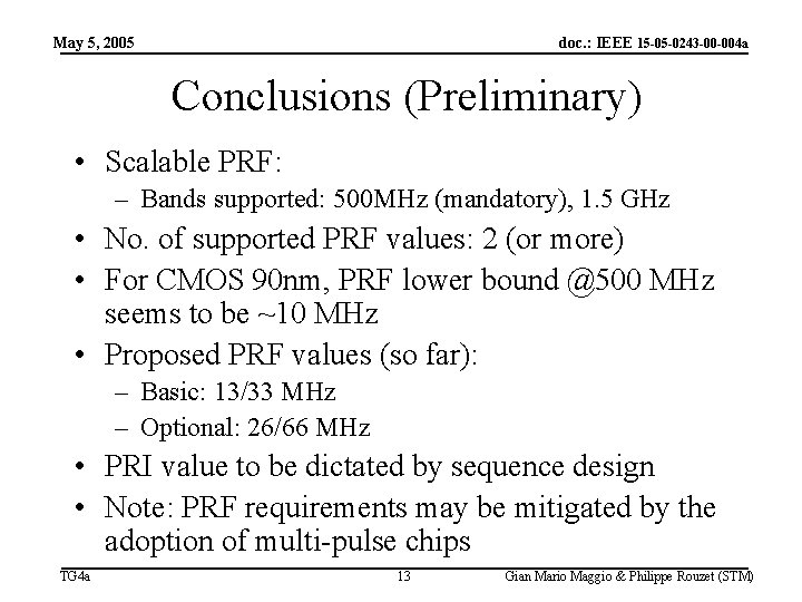 May 5, 2005 doc. : IEEE 15 -05 -0243 -00 -004 a Conclusions (Preliminary)