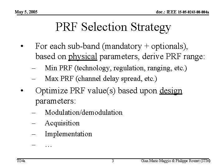May 5, 2005 doc. : IEEE 15 -05 -0243 -00 -004 a PRF Selection