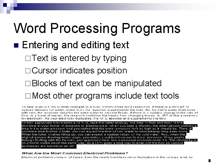 Word Processing Programs n Entering and editing text ¨ Text is entered by typing