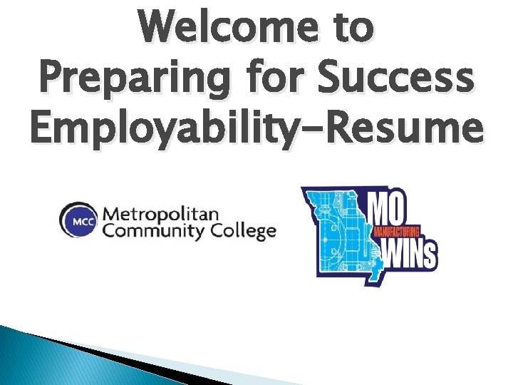 Welcome to Preparing for Success Employability-Resume 