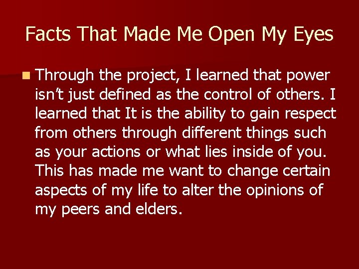 Facts That Made Me Open My Eyes n Through the project, I learned that