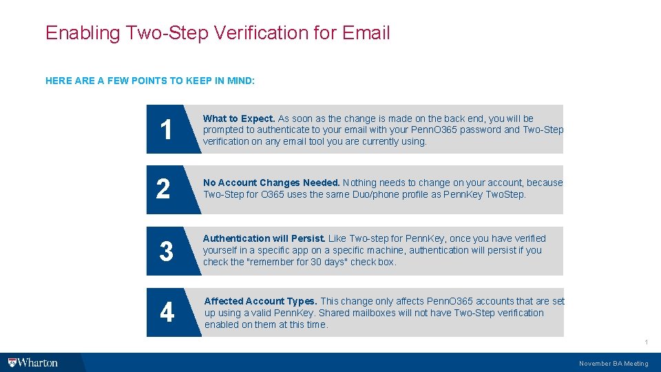 Enabling Two-Step Verification for Email HERE A FEW POINTS TO KEEP IN MIND: 1