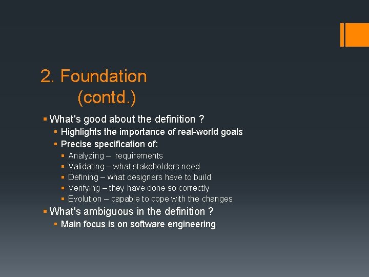 2. Foundation (contd. ) § What's good about the definition ? § Highlights the