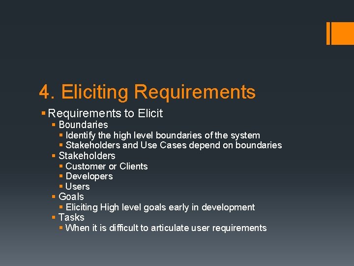 4. Eliciting Requirements § Requirements to Elicit § Boundaries § Identify the high level