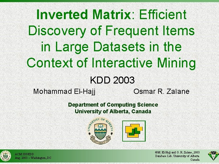 Inverted Matrix: Efficient Discovery of Frequent Items in Large Datasets in the Context of
