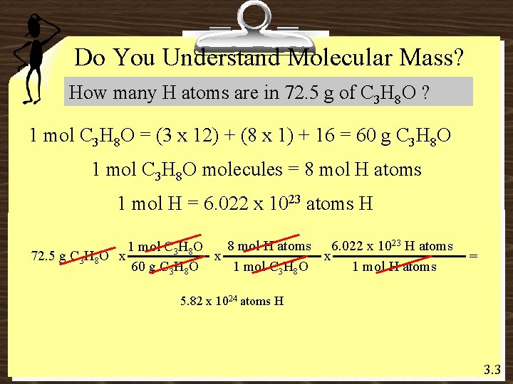 Do You Understand Molecular Mass? How many H atoms are in 72. 5 g