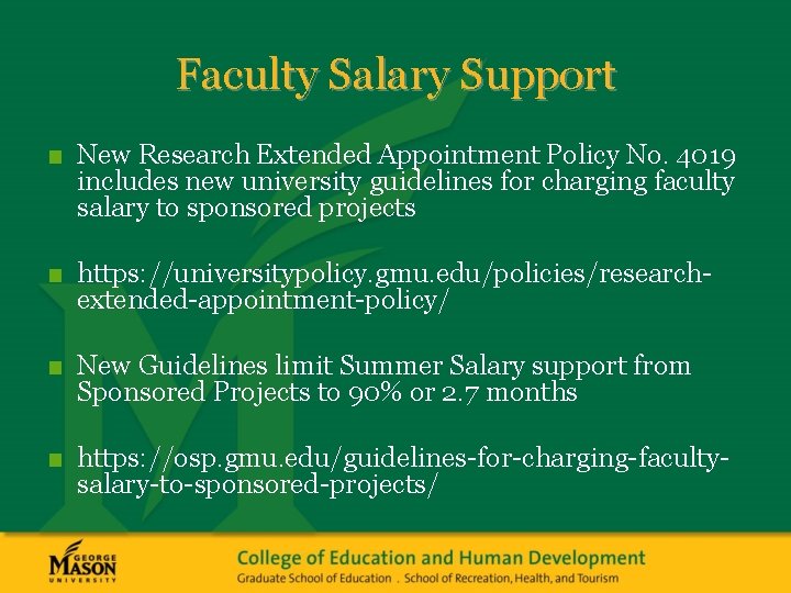 Faculty Salary Support ■ New Research Extended Appointment Policy No. 4019 includes new university