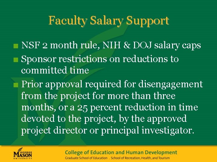Faculty Salary Support ■ NSF 2 month rule, NIH & DOJ salary caps ■