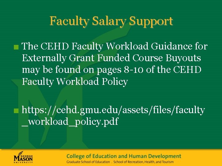 Faculty Salary Support ■ The CEHD Faculty Workload Guidance for Externally Grant Funded Course