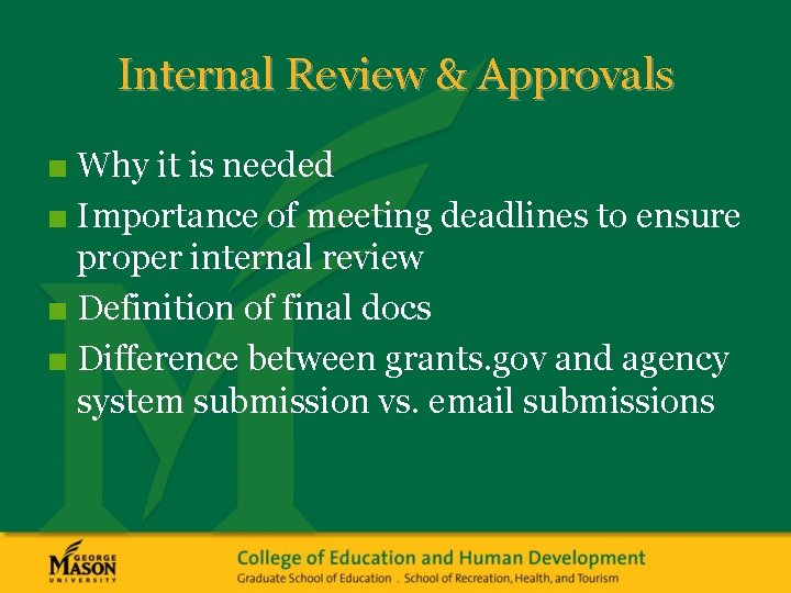 Internal Review & Approvals ■ Why it is needed ■ Importance of meeting deadlines