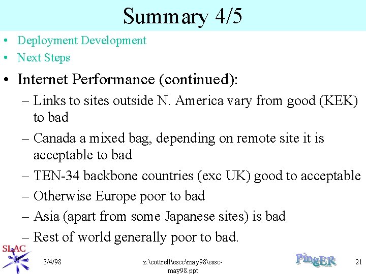 Summary 4/5 • Deployment Development • Next Steps • Internet Performance (continued): – Links